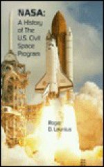 NASA: A History of the U. S. Civil Space Program - Roger D. Launius