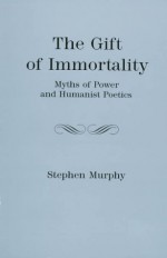 The Gift of Immortality - Stephen Murphy