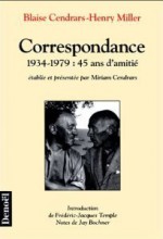 Correspondance, 1934-1979: 45 ans d'amitié - Blaise Cendrars, Henry Miller, Miriam Cendrars