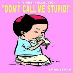 Don't Call Me Stupid! - Steven Weissman