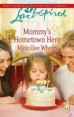 Mommy's Hometown Hero - Merrillee Whren