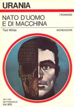 Nato d'uomo e di macchina - Ted White, Beata della Frattina