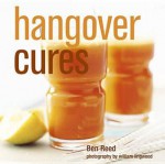 Hangover Cures. Ben Reed - Rob Reed, Ben Reed