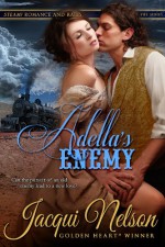 Adella's Enemy (Steam! Romance and Rails Series) - Jacqui Nelson