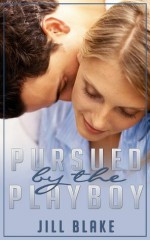 Pursued by the Playboy (Doctors of Rittenhouse Square) - Jill Blake