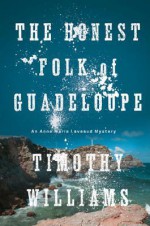 The Honest Folk of Guadeloupe - Timothy Williams