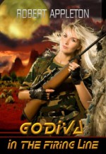 Godiva in the Firing Line - Robert Appleton