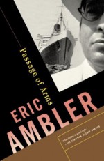 Passage of Arms - Eric Ambler