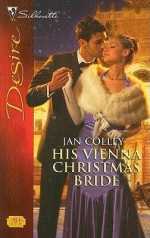 His Vienna Christmas Bride - Jan Colley