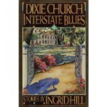 Dixie Church Interstatebblues - Ingrid Hill, Rid Hilling