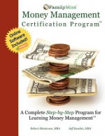 Familymint: A Complete Step-By-Step Program for Learning Money Management (Software Included): Money Management Certification Program - Robert Masterson, Jeff Eusebio