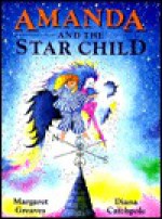 Amanda and the Star Child - Margaret Greaves