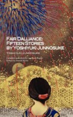 Fair Dalliance: Fifteen Stories - Yoshiyuki Junnosuke