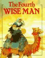 The Fourth Wise Man - Mig Holder, Henry van Dyke