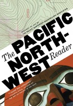 The Pacific Northwest Reader - Carl Lennertz, Gigi Little