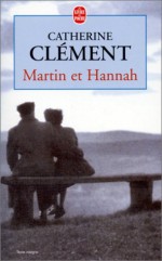 Martin et Hannah (French Edition) - Catherine Clément