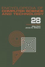 Encyclopedia of Computer Science and Technology: Volume 28 - Supplement 13: Aerospate Applications of Artificial Intelligence to Tree Structures - Allen Kent, Allen Kent, James G. Williams