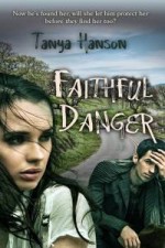 Faithful Danger - Tanya Hanson