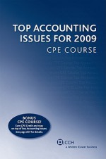 Top Accounting Issues for 2009: CPE Course - CCH Editorial