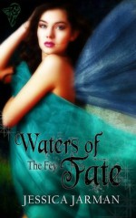 Waters of Fate - Jessica Jarman