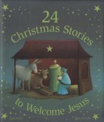 24 Christmas Stories to Welcome Jesus - Éric Puybaret, Janet Chevrier