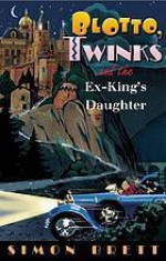 Blotto, Twinks, and the Ex-King's Daughter - Simon Brett