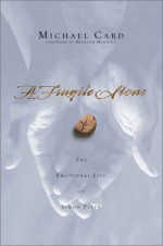 A Fragile Stone: The Emotional Life of Simon Peter - Michael Card