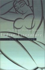 The Picador Book of Modern Indian Literature - Amit Chaudhuri