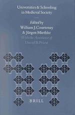 Universities And Schooling In Medieval Society - William J. Courtenay