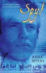 Spy! - Anna Myers