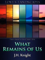 What Remains of Us - J.H. Knight