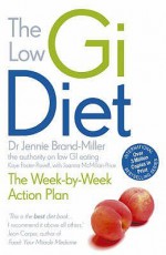 The low GI Diet: Lose Weight with Smart Carbs - Jennie Brand Miller, Kaye Foster-Powell, Joanna McMillan-Price