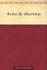 Aviso de discretos - Jorge De Montemayor