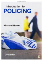 Introduction to Policing - Michael Rowe