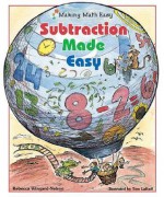 Subtraction Made Easy (Making Math Easy) - Rebecca Wingard-Nelson, Tom LaBaff