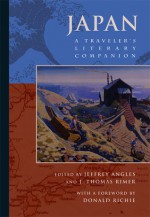 Japan: A Traveler's Literary Companion - Jeffrey Angles, J. Thomas Rimer, Donald Richie