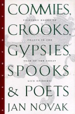 Commies, Crooks, Gypsies, Spooks & Poets - Jan Novák