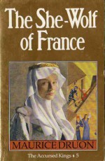 The She-Wolf of France - Maurice Druon