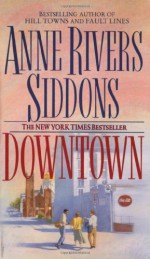 Downtown - Anne Rivers Siddons