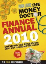 Money Doctor Finance Annual 2010 - John Lowe