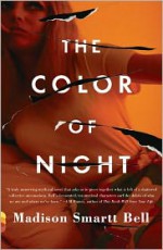 The Color of Night - Madison Smartt Bell