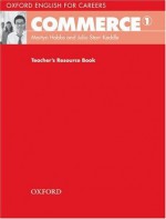 Commerce 1 Teacher's Resource Book - Martyn Hobbs, Julia Starr Keddle