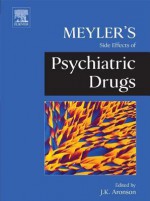 Meyler's Side Effects of Psychiatric Drugs - Jeffrey K Aronson