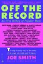 Off The Record: An Oral History Of Popular Music - Joe Smith, Mitchell Fink