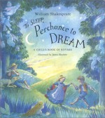 To Sleep Perchance To Dream: A Child's Book Of Rhymes - James Mayhew, William Shakespeare