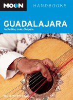 Moon Guadalajara: Including Lake Chapala - Bruce Whipperman