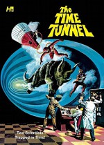 The Time Tunnel: The Complete Series - Tom Gill, George Wilson