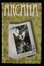 Arcana: Anthology Created by the Black Quill Element Within the Temple of Set - Sheri Gilmore