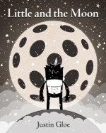 Little and the Moon - Justin Gloe