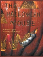 The Halloween Mouse - Richard Laymon, Alan M. Clark